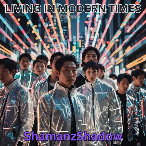 Living In Modern Times | Boomplay Music