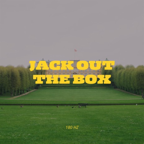 Jack Out The Box | Boomplay Music