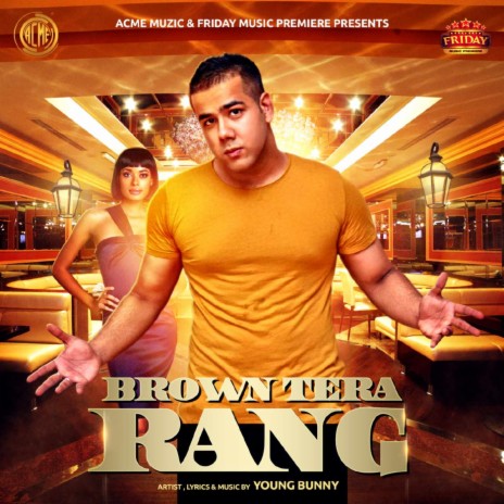 Brown Tera Rang | Boomplay Music