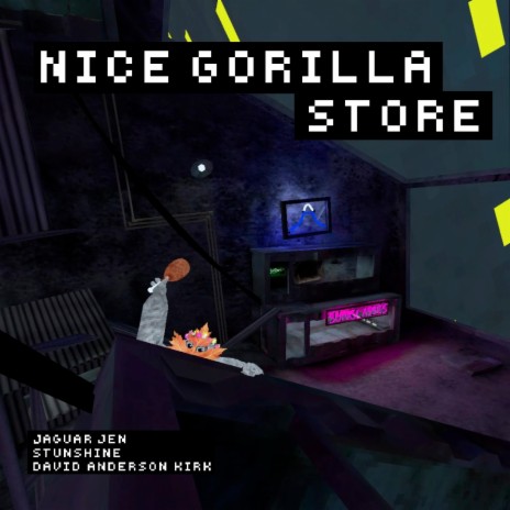 Nice Gorilla Store Hifi (Gorilla Tag Original Soundtrack) ft. Stunshine & David Anderson Kirk | Boomplay Music