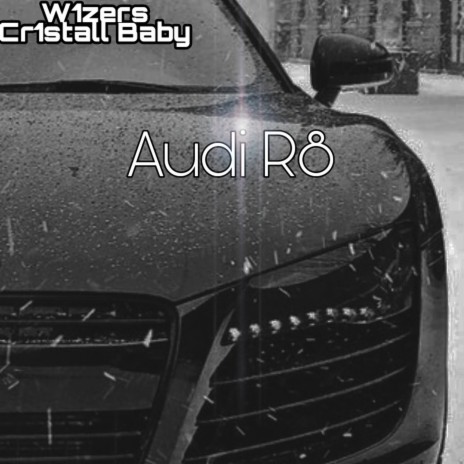 Audi R8 | Boomplay Music