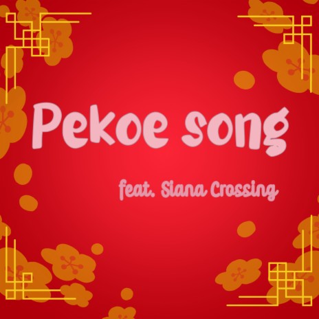 Pekoe Song ft. Siana Crossing | Boomplay Music