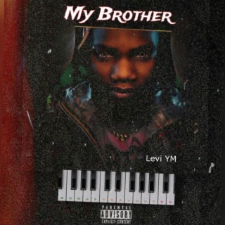 My Brother lyrics | Boomplay Music