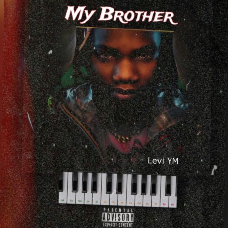 My Brother | Boomplay Music