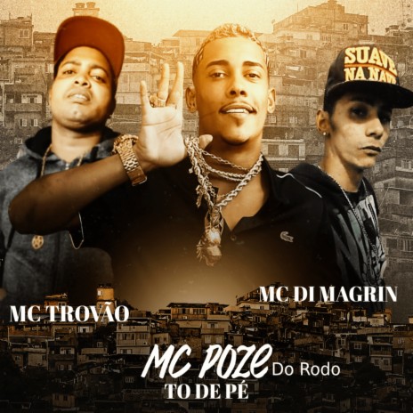 To de Pé (Remix) ft. Mc Poze do Rodo & MC Di Magrin | Boomplay Music