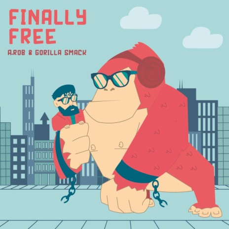 Finally Free ft. Gorilla Smack | Boomplay Music