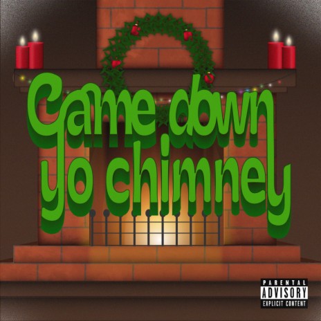 Came Down Yo Chimney | Boomplay Music