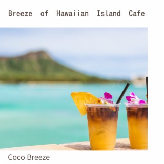 Breeze of Hawaiian Island Cafe