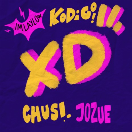 XD ft. Jozue, Imlaylow & Chusi | Boomplay Music