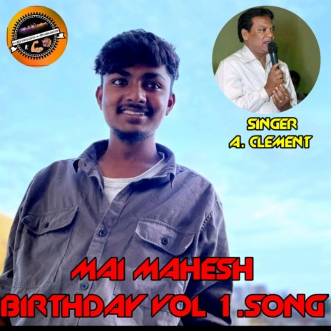 Mai Mahesh Birthday Song Volume 1 Singer A Clement