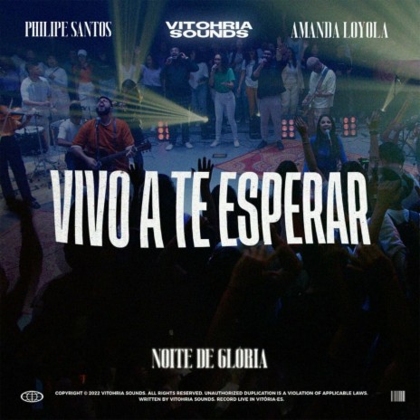 Vivo a Te Esperar (Ao Vivo) ft. Philipe Santos & Amanda Loyola | Boomplay Music