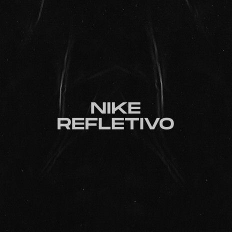 Nike Refletivo ft. Faux & SESSION | Boomplay Music