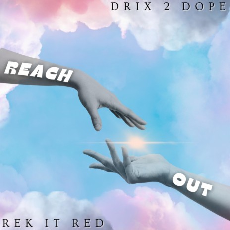 Reach Out ft. Rek It Red | Boomplay Music
