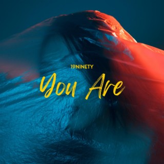 You Are