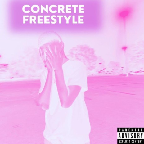 Concrete Freestyle | Boomplay Music