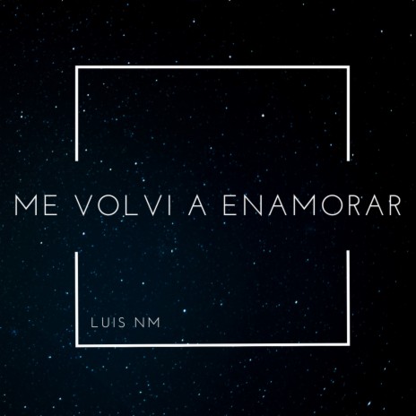 Me Volvi a Enamorar | Boomplay Music