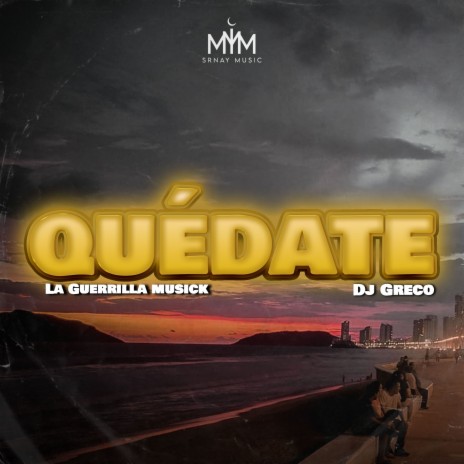 Quédate ft. Dj Greco | Boomplay Music