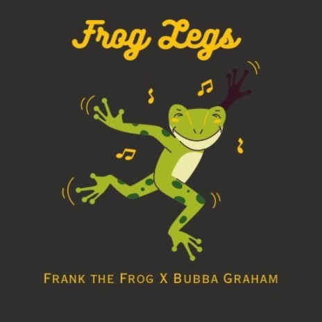 Frog Legs ft. Bubba Graham | Boomplay Music