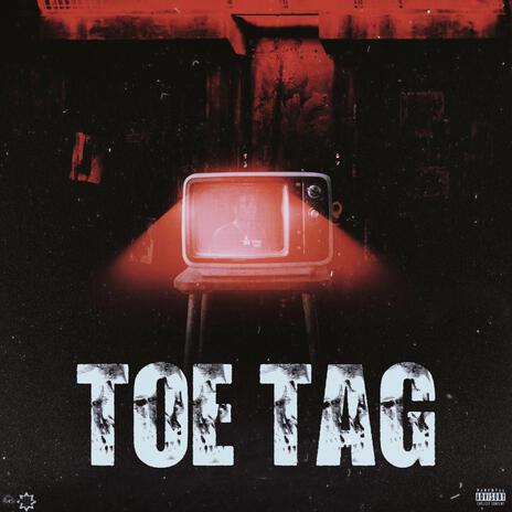 Toe Tag | Boomplay Music