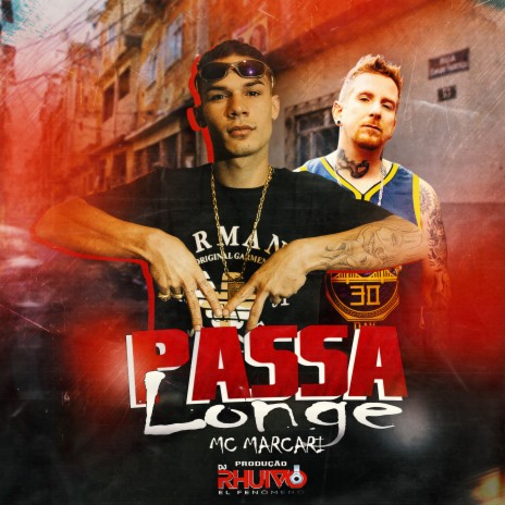 Passa Longe ft. Mc Marcari | Boomplay Music