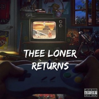 Thee Loner Returns