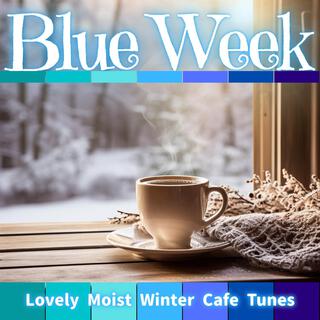 Lovely Moist Winter Cafe Tunes