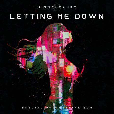 Letting Me Down | Boomplay Music