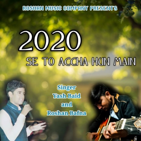 2020 Se Achcha Hun Main ft. Roshan Bafna | Boomplay Music