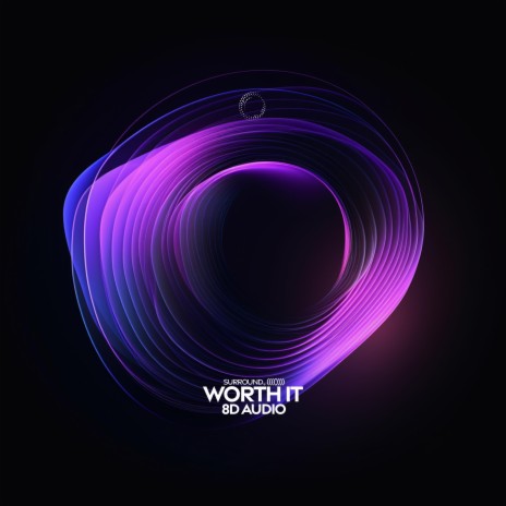 Worth It (8D Audio) ft. (((()))) | Boomplay Music