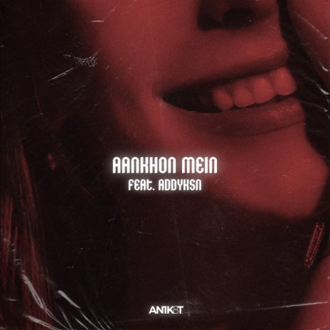 Aankhon Mein ft. Addyksn | Boomplay Music