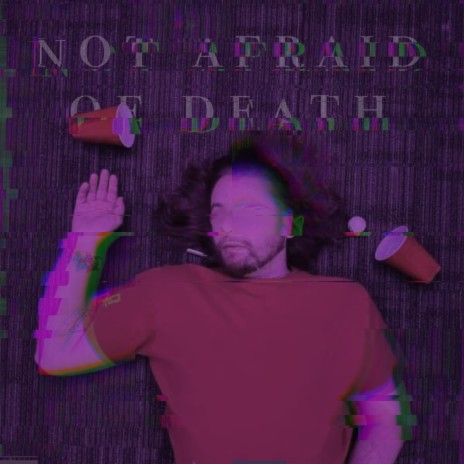 Not Afraid of Death | Boomplay Music