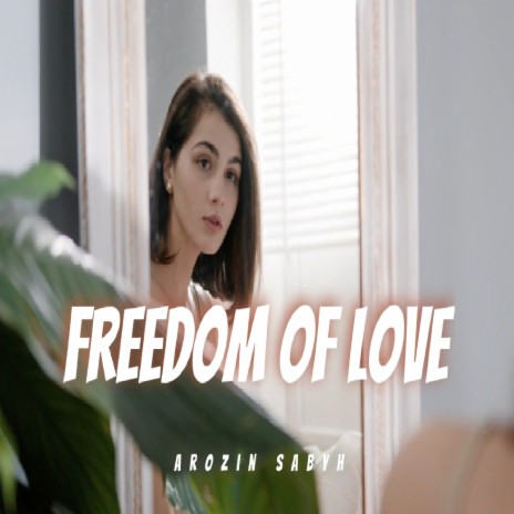 FREEDOM OF LOVE | Boomplay Music