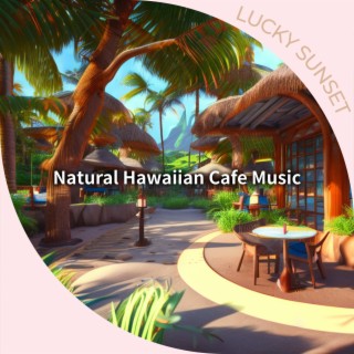 Natural Hawaiian Cafe Music