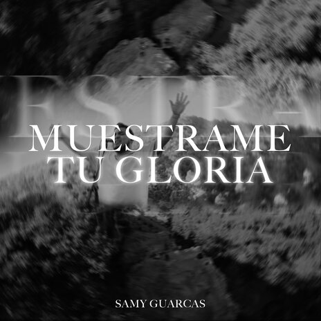 Muéstrame Tu Gloria | Boomplay Music