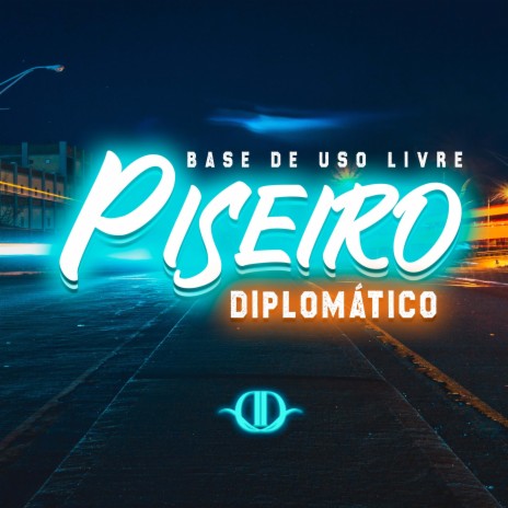 Base de Uso Livre Piseiro Diplomático | Boomplay Music