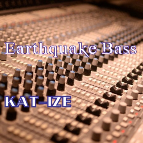 Earthquake BASS