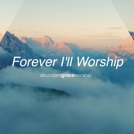 Forever I'll Worship