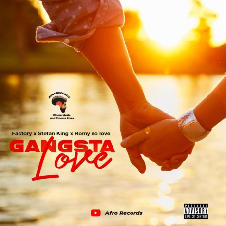 Gangsta love ft. Factory Official, Stefan king & Romy so love | Boomplay Music