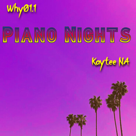 Piano Nights ft. Kaytee NA | Boomplay Music