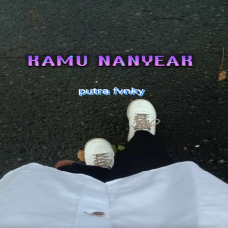 Kamu nanyeak | Boomplay Music