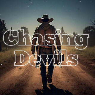 Chasing Devils