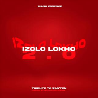 Izolo Lokho 2.0(Tribute to Zan'Ten)