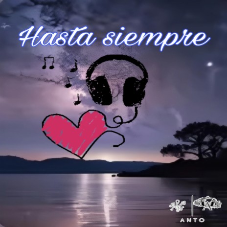 Hasta siempre | Boomplay Music