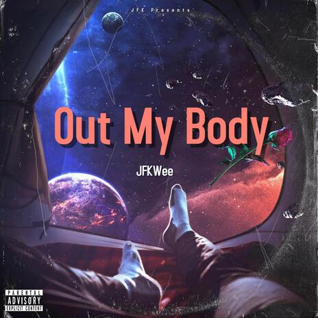 Out My Body | Boomplay Music