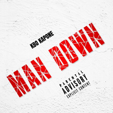 MAN DOWN | Boomplay Music