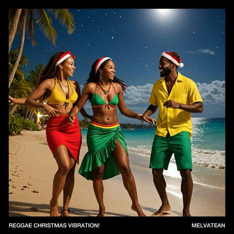 Reggae Christmas Vibration! | Boomplay Music