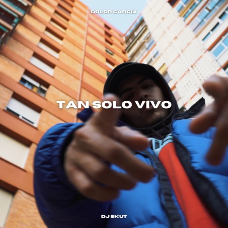 Tan Solo Vivo ft. DJ Skut | Boomplay Music