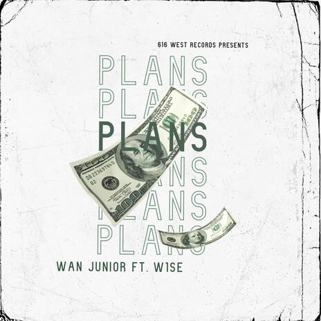 Plans ft. W1SE