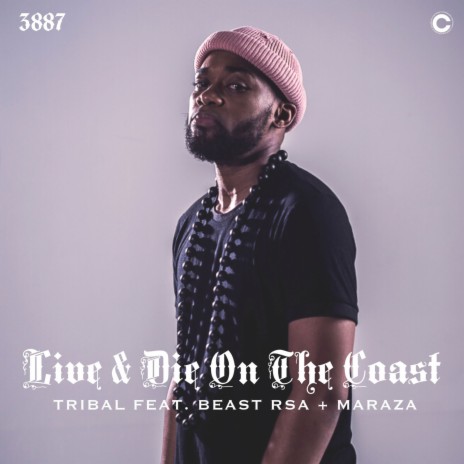 Live & Die On The Coast ft. Beast Rsa & MarazA | Boomplay Music