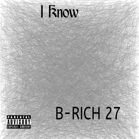 I Know ft. B-Rich 27 & FAM LE TREE | Boomplay Music